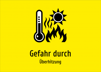 Gefahr durch - Überhitzung