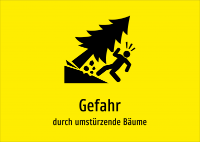 Gefahr - durch umstürzende Bäume