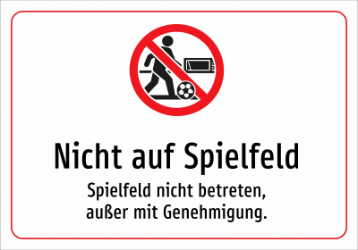 Nicht auf Spielfeld - Spielfeld nicht betreten, außer mit Genehmigung.