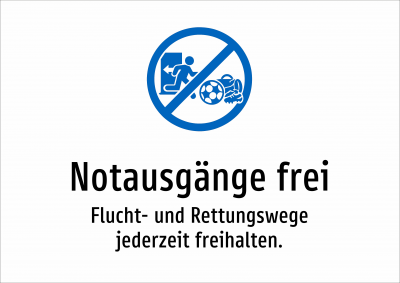 Notausgänge frei - Flucht- und Rettungswege jederzeit freihalten.