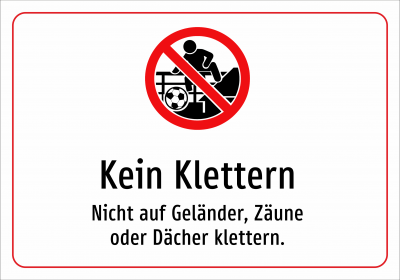 Kein Klettern - Nicht auf Geländer, Zäune oder Dächer klettern.