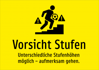 Vorsicht Stufen - Unterschiedliche Stufenhöhen möglich – aufmerksam gehen.