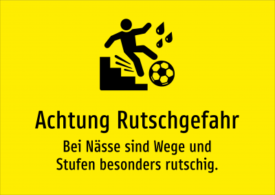 Achtung Rutschgefahr - Bei Nässe sind Wege und Stufen besonders rutschig.