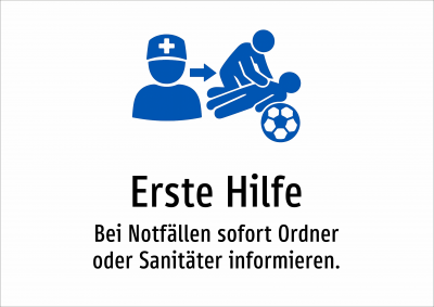 Erste Hilfe - Bei Notfällen sofort Ordner oder Sanitäter informieren.