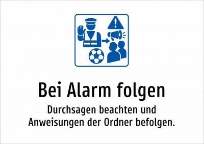 Bei Alarm folgen - Durchsagen beachten und Anweisungen der Ordner befolgen.