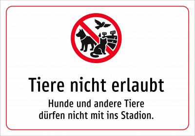 Tiere nicht erlaubt - Hunde und andere Tiere dürfen nicht mit ins Stadion.