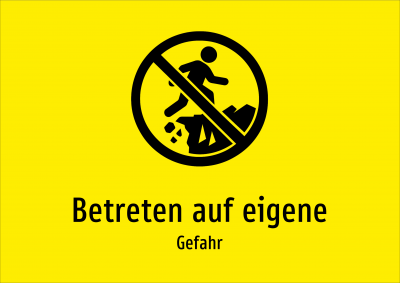 Betreten auf eigene - Gefahr
