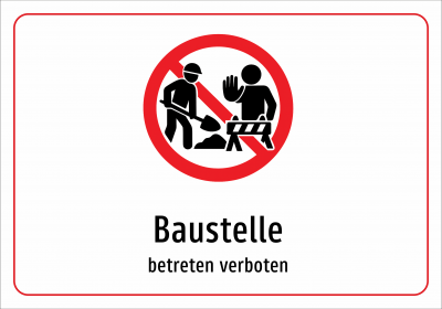 Baustelle - betreten verboten
