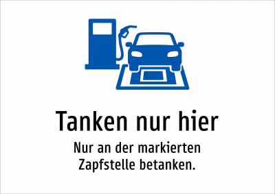 Tanken nur hier - Nur an der markierten Zapfstelle betanken.