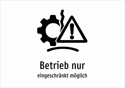 Betrieb nur - eingeschränkt möglich