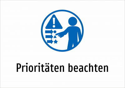 Prioritäten beachten