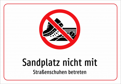 Sandplatz nicht mit - Straßenschuhen betreten