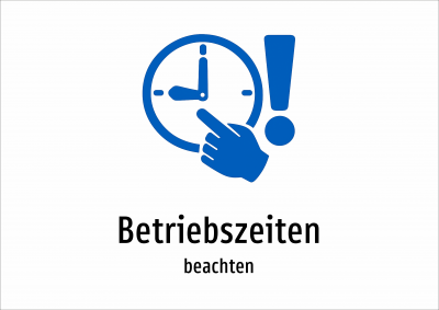 Betriebszeiten - beachten