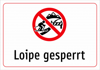 Loipe gesperrt