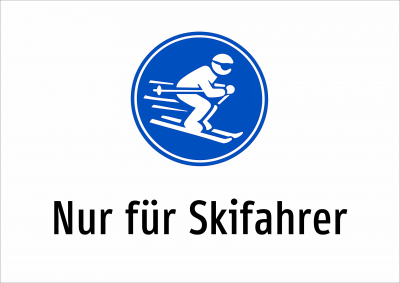 Nur für Skifahrer