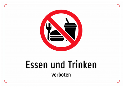 Essen und Trinken - verboten
