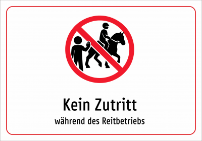 Kein Zutritt - während des Reitbetriebs