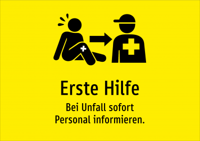 Erste Hilfe - Bei Unfall sofort Personal informieren.