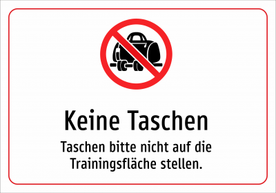 Keine Taschen - Taschen bitte nicht auf die Trainingsfläche stellen.