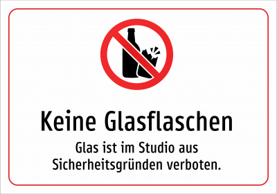 Keine Glasflaschen - Glas ist im Studio aus Sicherheitsgründen verboten.