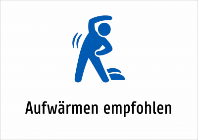 Aufwärmen empfohlen