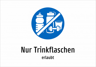 Nur Trinkflaschen - erlaubt
