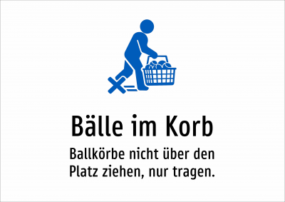 Bälle im Korb - Ballkörbe nicht über den Platz ziehen, nur tragen.