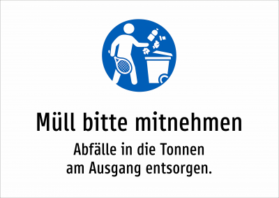 Müll bitte mitnehmen - Abfälle in die Tonnen am Ausgang entsorgen.