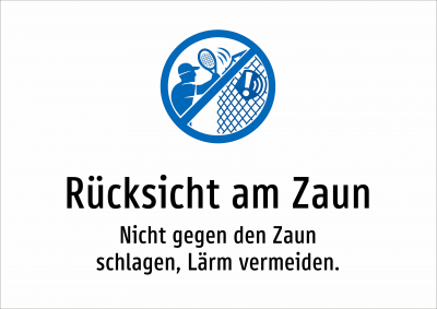Rücksicht am Zaun - Nicht gegen den Zaun schlagen, Lärm vermeiden.