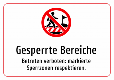 Gesperrte Bereiche - Betreten verboten: markierte Sperrzonen respektieren.