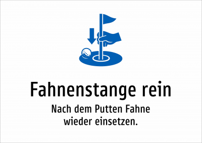 Fahnenstange rein - Nach dem Putten Fahne wieder einsetzen.