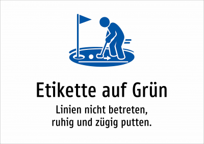 Etikette auf Grün - Linien nicht betreten, ruhig und zügig putten.