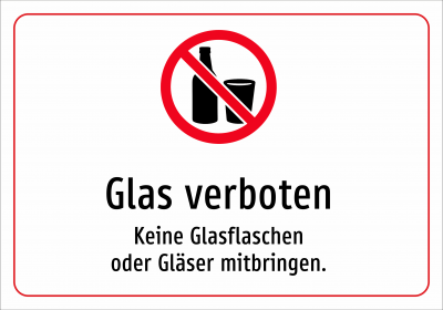 Glas verboten - Keine Glasflaschen oder Gläser mitbringen.