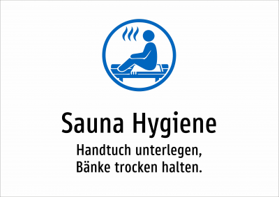 Sauna Hygiene - Handtuch unterlegen, Bänke trocken halten.