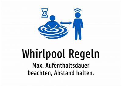 Whirlpool Regeln - Max. Aufenthaltsdauer beachten, Abstand halten.