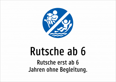 Rutsche ab 6 - Rutsche erst ab 6 Jahren ohne Begleitung.