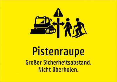 Pistenraupe - Großer Sicherheitsabstand. Nicht überholen.