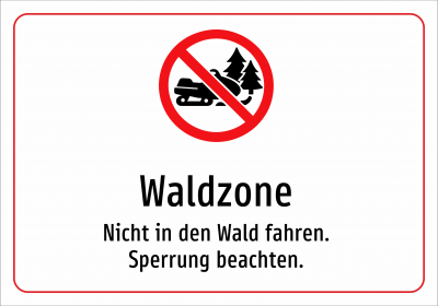 Waldzone - Nicht in den Wald fahren. Sperrung beachten.