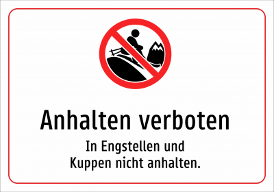 Anhalten verboten - In Engstellen und Kuppen nicht anhalten.