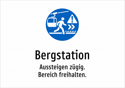 Bergstation - Aussteigen zügig. Bereich freihalten.