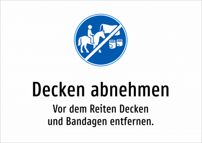 Decken abnehmen - Vor dem Reiten Decken und Bandagen entfernen.