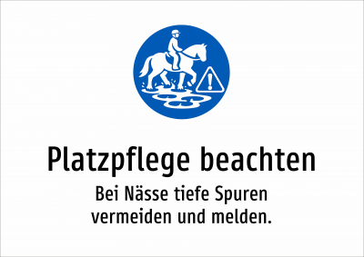 Platzpflege beachten - Bei Nässe tiefe Spuren vermeiden und melden.