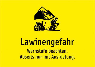 Lawinengefahr - Warnstufe beachten. Abseits nur mit Ausrüstung.