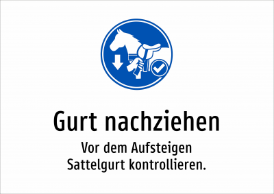 Gurt nachziehen - Vor dem Aufsteigen Sattelgurt kontrollieren.