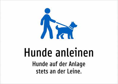 Hunde anleinen - Hunde auf der Anlage stets an der Leine.