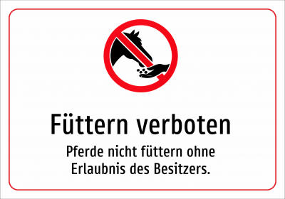 Füttern verboten - Pferde nicht füttern ohne Erlaubnis des Besitzers.