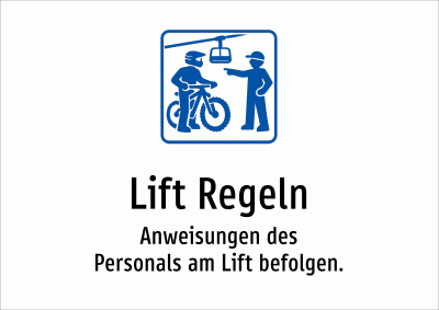 Lift Regeln - Anweisungen des Personals am Lift befolgen.