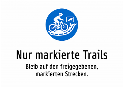 Nur markierte Trails - Bleib auf den freigegebenen, markierten Strecken.