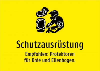 Schutzausrüstung - Empfohlen: Protektoren für Knie und Ellenbogen.