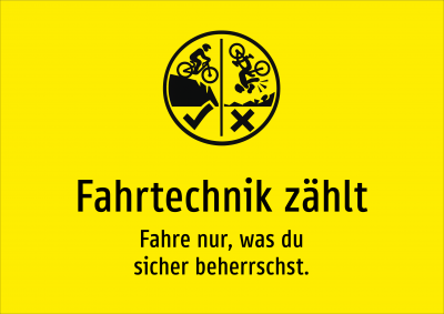 Fahrtechnik zählt - Fahre nur, was du sicher beherrschst.